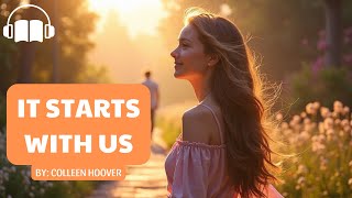 It Starts with Us A Novel By Colleen Hoover Full Audiobook [upl. by Gilboa11]