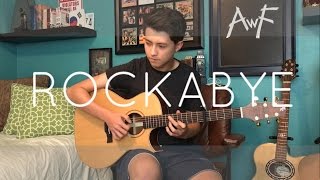 Rockabye  Clean Bandit ft Sean Paul amp AnneMarie  Cover Fingerstyle Guitar [upl. by Jack]