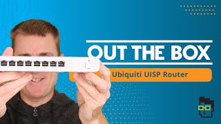 Out the Box Series  Ubiquiti UISP Router [upl. by Nave]