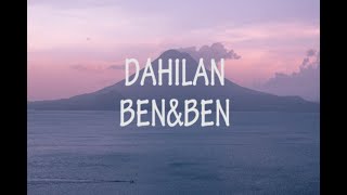 DAHILAN by BENampBEN lyrics [upl. by Markos742]