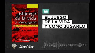 El JUEGO De La Vida Y Como JUGARLO  Aprende A Ganar Siempre  AUDIOLIBRO [upl. by Adnohsak]