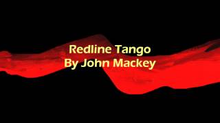 Redline Tango By John Mackey [upl. by Airekat]