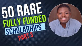 Discover 50 Rare Fully Funded Scholarships In 20242025 Part 3 [upl. by Horn806]