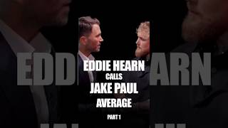 Eddie Hearn EXPLAINS to Jake Paul that he is an average boxer Funny jakepaul miketyson [upl. by Nilekcaj]