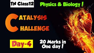 CATALYSIS CHALLENGEDAY4TN Class12Physics amp Bio botanyImportant Questions [upl. by Philine]