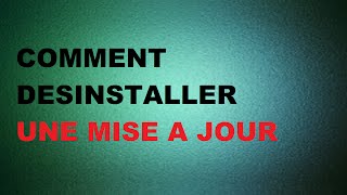 TUTO Comment désinstaller une mise à jour sous Windows 10 [upl. by Verla]