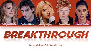 Lemonade Mouth quotBreakthroughquot  Color Coded Lyrics [upl. by Ankeny]