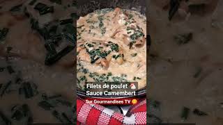 Filets de poulet sauce Camembert 😋 Recette sur Gourmandises TV 👍 [upl. by Nyliac]