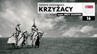 Krzyżacy 016  Henryk Sienkiewicz  Audiobook po polsku [upl. by Mandel499]