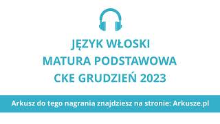 Matura próbna grudzień 2023 język włoski podstawowy nagranie [upl. by Damiano]