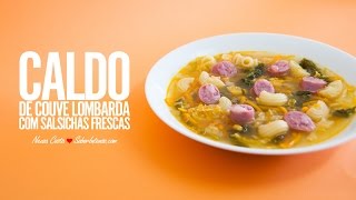 Caldo de Couve Lombarda com Salsichas Frescas [upl. by Okimuk]