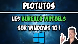 LES BUREAUX VIRTUELS SUR WINDOWS 10 [upl. by Eyahsal]