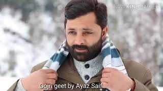 Real Folk Gojri Song By Ayaz Saif SahbGal Ambdi Ghi Das Ghadiya [upl. by Jonah]