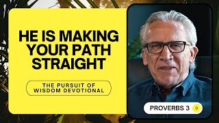 God Is Making Your Path Straight  Bill Johnson  The Pursuit of Wisdom Devotional Proverbs 3 [upl. by Repmek]