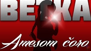 Betka  Amesom čoro [upl. by Ehcram]