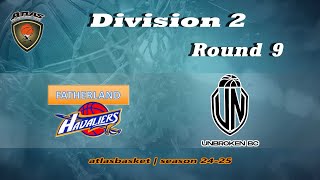 Atlasbasket  Div 2Round 9  FATHERLAND HAVALIERS vs UNBROKEN [upl. by Inavoy587]