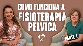 COMO FUNCIONA A FISIOTERAPIA PÉLVICA E SUAS INDICAÇÕES [upl. by Sheeran]