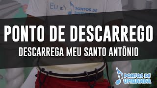 Ponto de Descarrego  Descarrega meu Santo Antônio [upl. by Ardeahp]