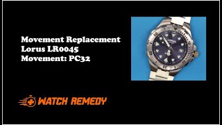 Lorus LR0045  PC32 Movement Replacement  Watch Remedy [upl. by Nnaynaffit]