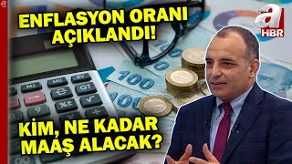 Enflasyon oranı açıklandı Kim ne kadar maaş alacak Faruk Erdem A Haberde rakam verdi  A Haber [upl. by Llertrac]