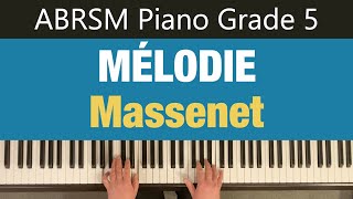 MÉLODIE  Op 10 No 5  Massenet  ABRSM Piano Grade 5 2007 amp 2008 B4 [upl. by Weston]