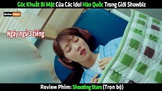 Góc Khuất Bí Mật Của Các Idol Hàn Quốc Trong Giới Showbiz  Review Phim Hàn [upl. by Stillmann]