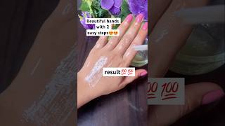 Beautifull hands with 2 easy steps💯😍shorts shortvideo skincare viralvideo [upl. by Ttayw]