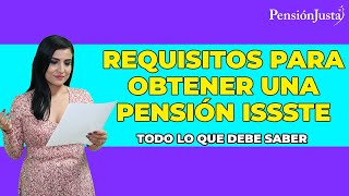 Requisitos para obtener una pensión ISSSTE  2022 [upl. by Latsyrhk881]