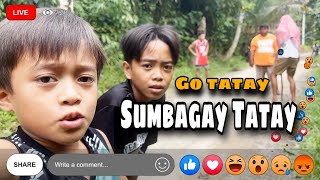 Sumbagay “ Go Tatay [upl. by Riancho]