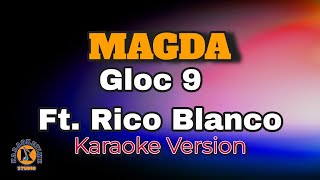 MAGDA  Gloc 9 Ft Rico Blanco Karaoke Version [upl. by Ryun]