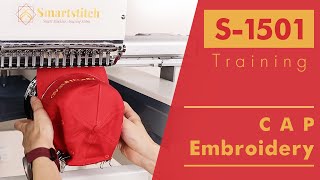 Smartstitch Embroidery Machine S1501 Learn Embroidery Cap Embroidery [upl. by Enila959]