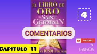 El libro de oro de Saint Germain❣️Comentarios Capitulo 11 1104 [upl. by Malcah]