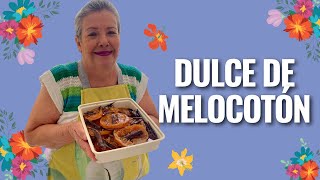 Dulce de Melocotón  Como lo hacia mi mamá [upl. by Bertram]