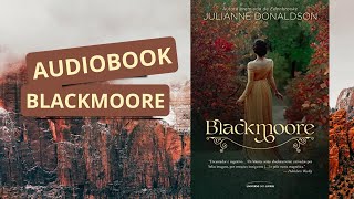 AUDIO LIVRO BLACKMOORE COMPLETO PARTE 2 UM ROMANCE DE JULINNE DONALDSON [upl. by Rew]