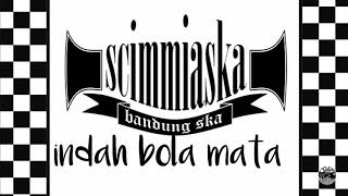 Scimmiaska  Indah Bola Mata lirik [upl. by Zetnas]