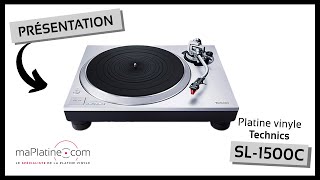 Présentation de la platine vinyle Technics SL1500 C [upl. by Korns]