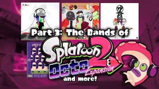 The Lore of the Splatoon Bands Part 34 [upl. by Laurianne764]