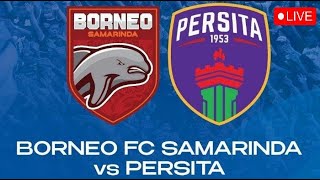 🔴Live Streaming Borneo FC Samarinda vs Persita Hari Ini [upl. by Geno962]