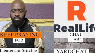 YARDCHAT Lieutenant StitchieMorning  Vibes Real Talk [upl. by Nylarej]