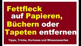 Fettfleck auf Papieren Bücher oder Tapeten entfernen Fettflecken Buch Tapete Papier [upl. by Silvers]