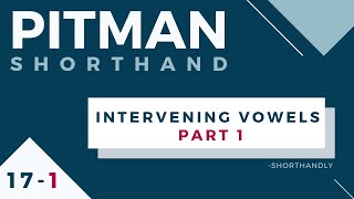 Pitman Shorthand Course Part 171 Intervening Vowels Part 1 [upl. by Eelimaj349]