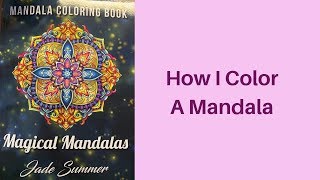 How I Color A Mandala [upl. by Nnaylrebmik]