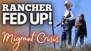 Rancher FED UP Arivaca Arizona Migrant CRISIS [upl. by Etterb]