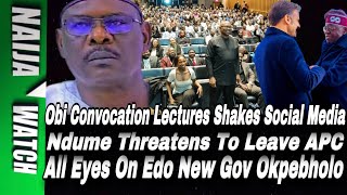 291124 Obi Convocation Lectures Shakes Social Media Ndume Threatens To Leave APC [upl. by Arahsit]