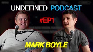 Undefined Podcast Meets Mark Boyle [upl. by Fredel]