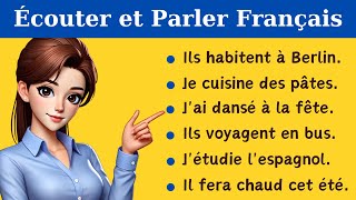 Écouter et Parler Français  French Speaking Practice for Beginners [upl. by Ronalda]