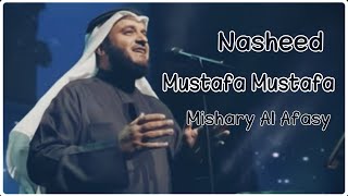 মুস্তাফা মুস্তাফা নাশীদ  Mustafa Mustafa Nasheed  Mishary Rashid Alafasy  Video Alafasy Youtube [upl. by Lose]