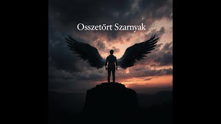 Összetört Szárnyak [upl. by Ereveneug845]