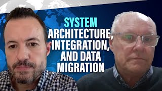 System Architecture Integration and Data Migration with Wayne Holtham of Third Stage Consulting [upl. by Suinotna541]