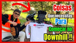 O QUE NECESSITAS PARA COMEÇAR NO DOWNHILL  dowhill costadh [upl. by Assirak772]